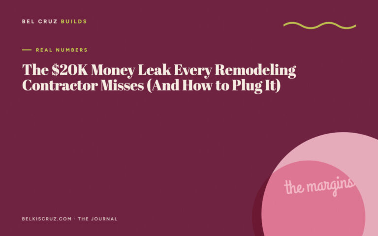 The $20K Money Leak Every Remodeling Contractor Misses (And How to Plug It)