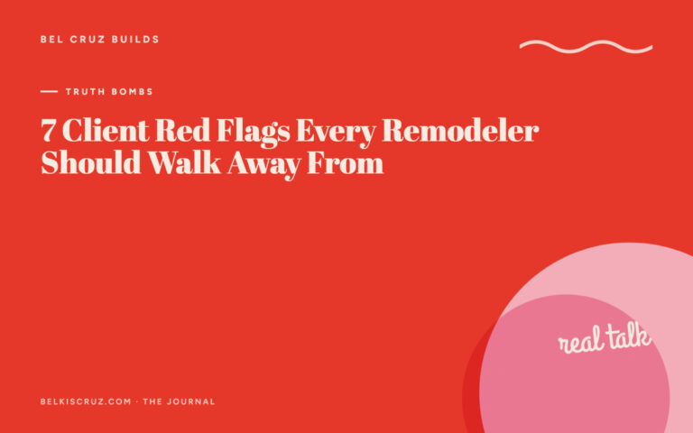 7 Client Red Flags Every Remodeler Should Walk Away From